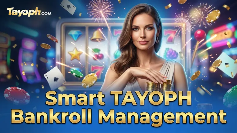 manage-your-tayoph-bankroll-wisely-for-sustained-play