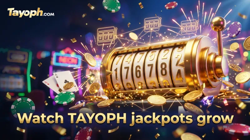 watch-tayoph-progressive-jackpots-grow-with-every-play